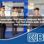lowongan-gaji-besar-satpam-bri-di-kecamatan-toli-toli-utara-kab-toli-toli-terdekat-1754107820.jpg lowongan gaji besar satpam bri di kecamatan toli toli utara kab toli toli terdekat 1754107820