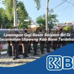 lowongan gaji besar satpam bri di kecamatan ulaweng kab bone terdekat 1754320478