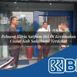 peluang kerja satpam bri di kecamatan cisaat kab sukabumi terdekat 1754366557