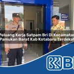 peluang kerja satpam bri di kecamatan pamukan barat kab kotabaru terdekat 1754283154