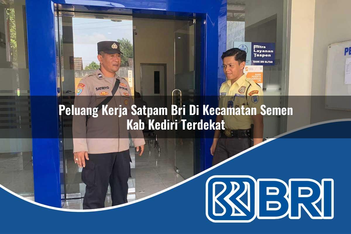 peluang-kerja-satpam-bri-di-kecamatan-semen-kab-kediri-terdekat-1754372421.jpg peluang kerja satpam bri di kecamatan semen kab kediri terdekat 1754372421