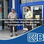 rekrutmen terbaru satpam bri di kecamatan boyolangu kab tulungagung terdekat 1754410120