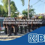 rekrutmen terbaru satpam bri di kecamatan busungbiu kab buleleng terdekat 1754366677