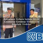 rekrutmen terbaru satpam bri di kecamatan kampung melayu kota bengkulu terdekat 1753988684