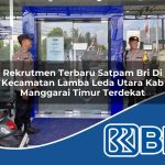 rekrutmen terbaru satpam bri di kecamatan lamba leda utara kab manggarai timur terdekat 1754455221