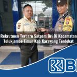 rekrutmen terbaru satpam bri di kecamatan telukjambe timur kab karawang terdekat 1754434476
